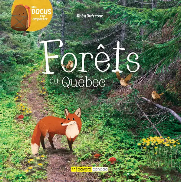 Mes docus pour emporter - Forêts du Québec Bayard jeunesse