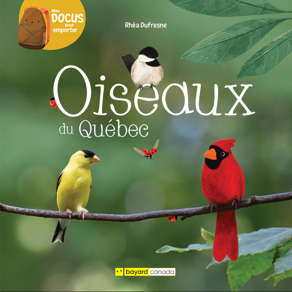 Mes docus pour emporter - Oiseaux du Québec Bayard jeunesse